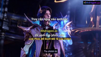 Thần Ấn Vương Toạ Tập 183 Vietsub Thuyết Minh Tiếng Việt