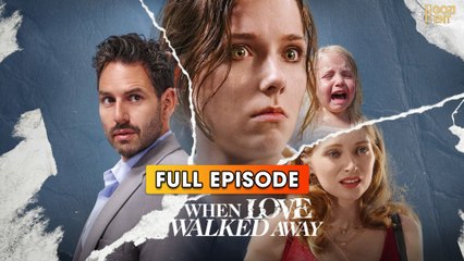 When Love Walked Away 2025 [ SHORT DRAMA | FULL ]