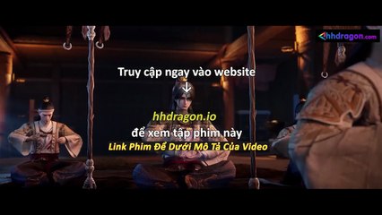 Tiên Nghịch Tập 113 Vietsub Thuyết Minh Tiếng Việt