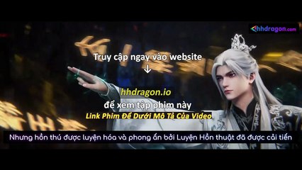 Tiên Nghịch Tập 113 Vietsub Thuyết Minh Tiếng Việt