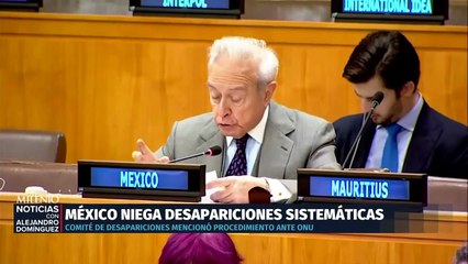 México pide a ONU no publicar informe de desapariciones | Alejandro Domínguez, 21 de octubre de 2025