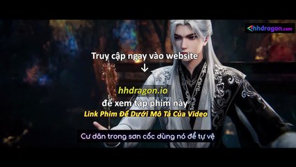 Tiên Nghịch Tập 112 Vietsub Thuyết Minh Tiếng Việt