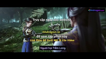 Thần Mộ Tập 56 Vietsub Thuyết Minh Tiếng Việt