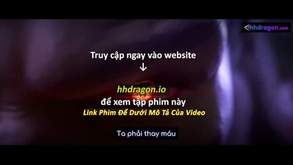 Thần Mộ Tập 56 Vietsub Thuyết Minh Tiếng Việt