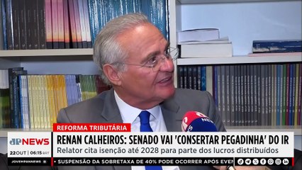 Renan Calheiros diz que PL do IR aprovado pela Câmara tem “pegadinhas”