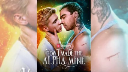 How I Made The Alpha Mine #FullMovie - Reelshort