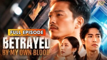 Betrayed By My Own Blood (2025) - FULL MOVIES ENGLISH SUB
