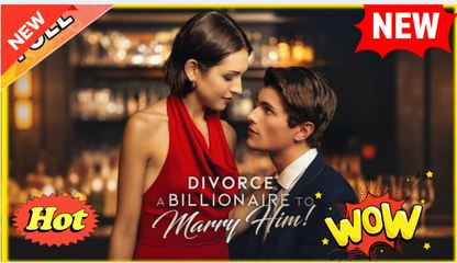 Divorce A Billionaire To Marry Him! #shortfilm