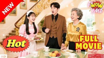 The Billionaire’s Exclusive Maid (NEW) - FULL [Eng Sub]