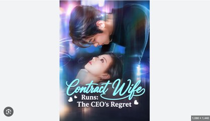 Contract Wife Runs The CEO's Regret Chinese Drama - English Sub