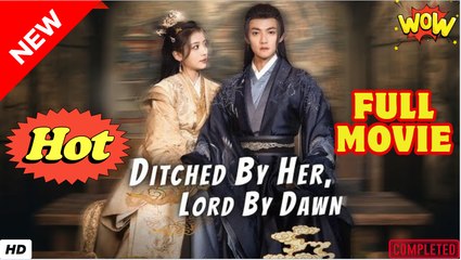 Ditched by Her Lord by Dawn Chinese Drama - English Sub
