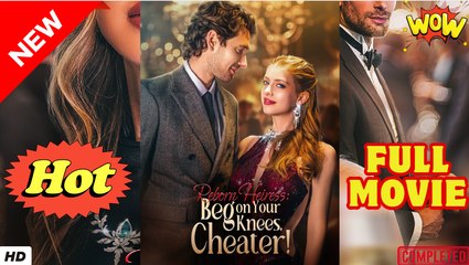 Reborn Heiress - Beg on Your Knees, Cheater Full Episode