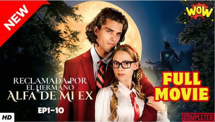 Reclamada por el hermano Alfa de mi ex #shortfilm