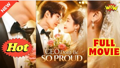 CEO, Don’t Be So Proud (NEW) - FULL [Eng Sub]