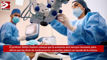 Reproducir música durante las operaciones reduce la necesidad de anestesia