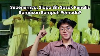 Siapa Sih Sosok Penulis Rumusan Sumpah Pemuda?