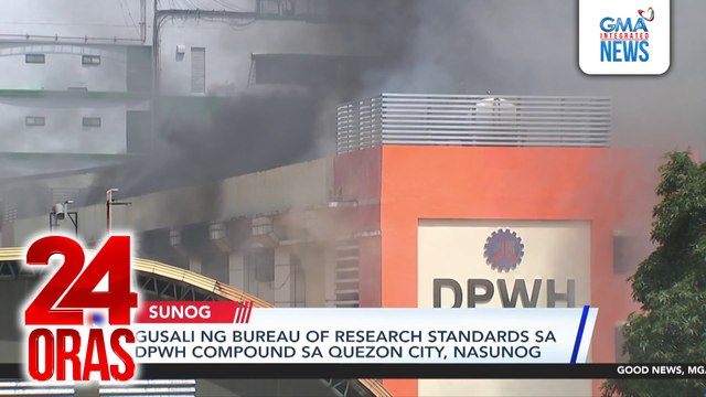 Gusali ng Bureau of Research Standards sa DPWH compound sa Quezon City, nasunog | 24 Oras