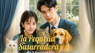 La Pequeña Susurradora de Mascotas (Doblado)