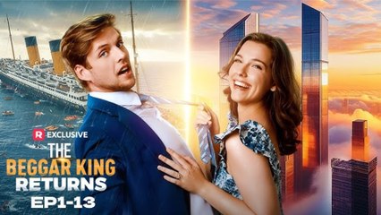 The Beggar King Returns Full Movie - Reelshort