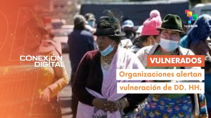 Conexión Digital 22-10 Políticas de Noboa vulnera a comunidades indígenas