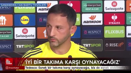 Domenico Tedesco: İyi bir takıma karşı oynayacağız