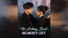 NO LOOKING BACK NO MERCY LEFT - FULL MOVIES ENGLISH SUB