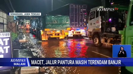 Pantauan Kemacetan Jalur Pantura Kaligawe yang Masih Terendam Banjir pada (23/10/2025) |KOMPAS MALAM