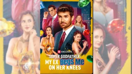 Super Godfather My Ex Begs Me on Her Knees dailymotion