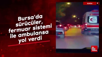 Bursa'da sürücüler, fermuar sistemi ile ambulansa yol verdi