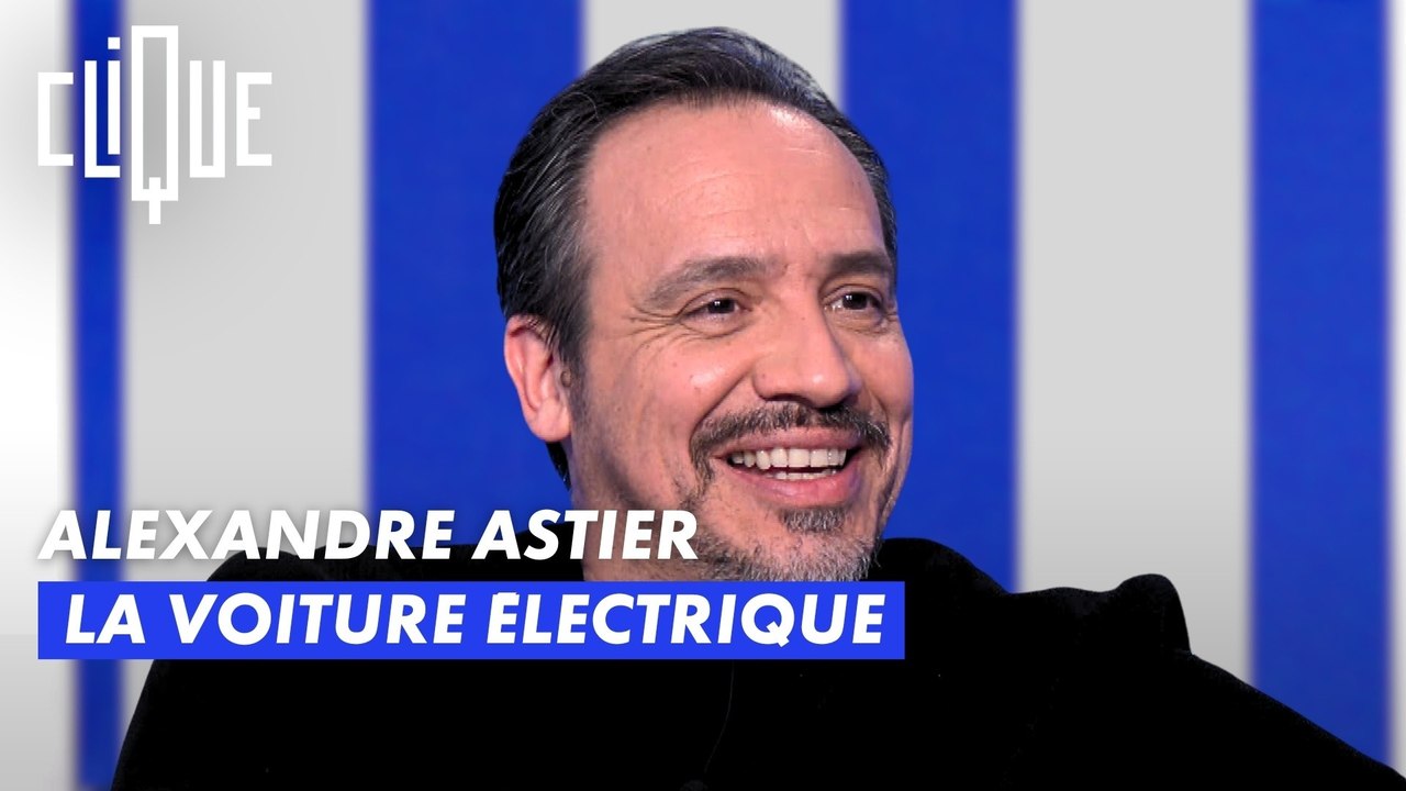 Alexandre Astier, sa passion pour la voiture électrique - Clique - CANAL+