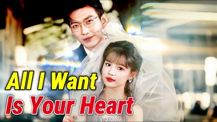 All I Want Is Your Heart #romance #dramabox