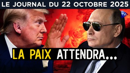 Trump - Poutine : la paix suspendue - JT du mercredi 22 octobre 2025