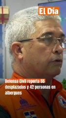 Defensa Civil reporta 55 desplazados y 42 personas en albergues