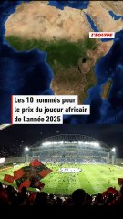Les nommés pour le titre du joueur africain de l'année 2025 - Foot