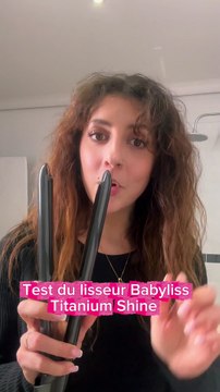Mon test du lisseur Babyliss Titanium Shine