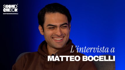 Soundcheck: l'intervista a Matteo Bocelli