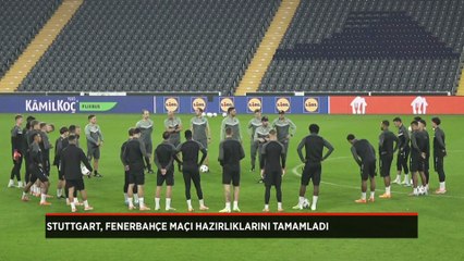 Stuttgart, Fenerbahçe maçının hazırlıklarını tamamladı