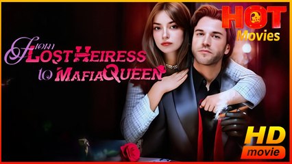 From Lost Heiress to Mafia Queen | Full Movie HD - Best Drama ShortFilms Hot Romance Love