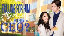 Falling for Him Again Intern or CEO | Full Movie HD - Best Drama Short Romance Love