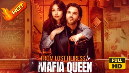 From Lost Heiress to Mafia Queen | Full Movie HD - SweetRomance Love Drama ShortFilms Hot