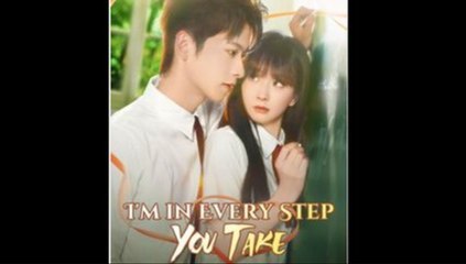 I'm In Every Step You Take