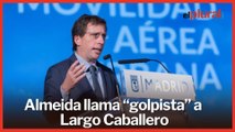 Almeida llama “golpista” a Largo Caballero y rechaza declarar lugar de memoria a la Casa de Correos