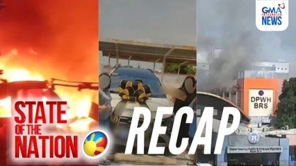 State of the Nation: (RECAP) Pagsabog sa pagawaan; Isyu sa flood control; Sunog sa DPWH