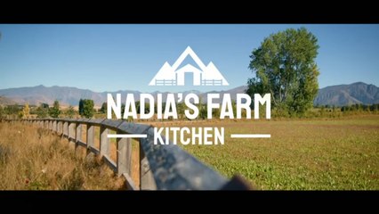 Nadia's Farm Kitchen Season 1 Episode 6