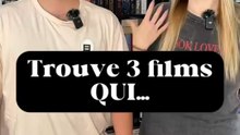 Trouve 3 films qui ?