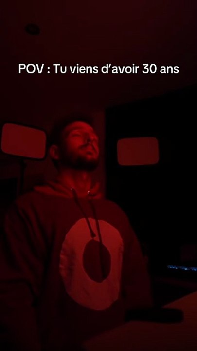 POV : tu viens d’avoir 30 ans.