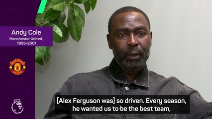 Andy Cole reveals what made Ferguson so successful