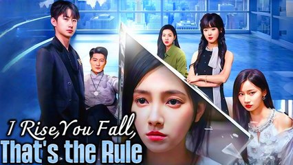 I Rise, You Fall, That's the Rule (DUBBED)- Chinese Drama #dramabox