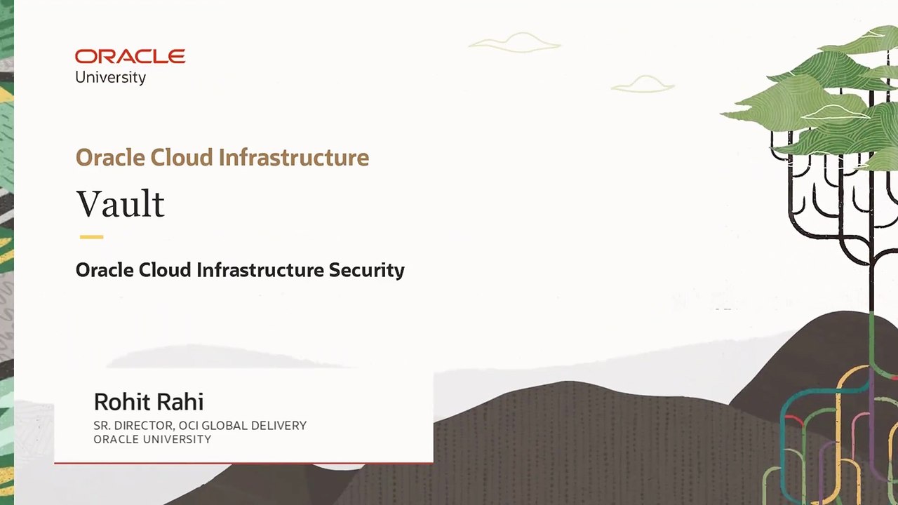 36. Vault - Oracle Cloud Infrastructure Foundations
