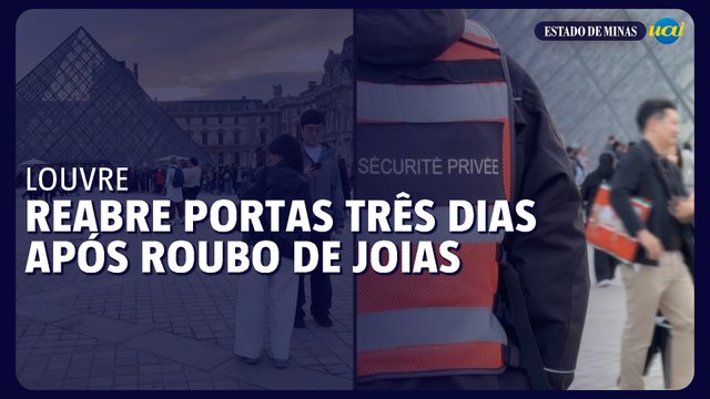 Louvre reabre portas três dias após roubo de joias avaliadas em R$ 550 milhões